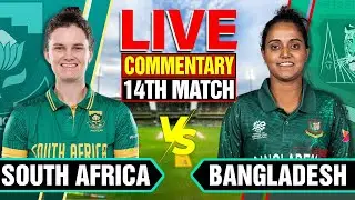 🔴Live: South Africa vs Bangladesh | 14th Match | Live Cricket Score & Commentary