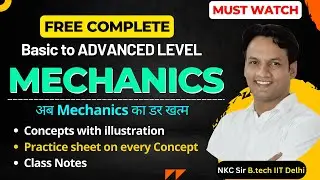FREE Course for Mechanics IIT JEE | JEE 2024 | JEE 2023 | IIT JEE Preparation | NKC Sir