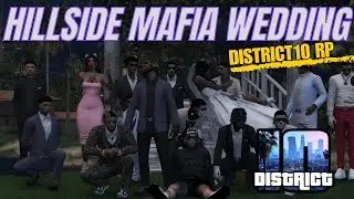 DISTRICT 10 HILLSIDE MAFIA WEDDING - D10 ROLEPLAY WEDDING TURNS OUT BAD !!!