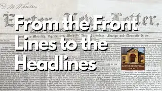 From the Front Lines to the Headlines | Exeter Historical Society