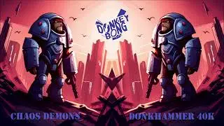 Donkey Bong - Chaos Demons (Rawstyle)