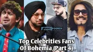 Top Celebrities Fans Of BOHEMIA (Part 4)