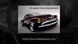 Leland West Insurance | Classic Car Insurance