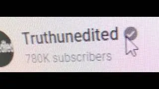 Truthunedited WHY WON&rsquo;T YOU &ldquo;CAMUP&rdquo;  FOR YOUR 780,000 Subscribers?👈🏽👈🏽👈🏽