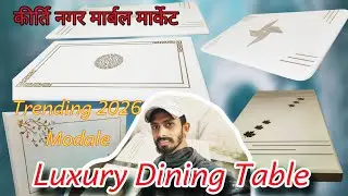 #Video Sabse Sasti Luxury Dining Tables | Kirti Nagar Market Delhi | New 2026 Models
