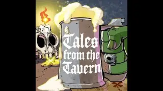 Tales from the Tavern Episode 7: Chad Quandt (3rd Appearance)