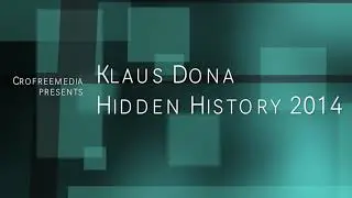 Klaus Dona -  Hidden History  Full Video