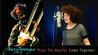 Peter Sprague Plays &ldquo;Come Together&rdquo; featuring Rebecca Jade