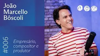 Jo&atilde;o Marcello B&ocirc;scoli conta tudo da vida, da m&uacute;sica e de Elis Regina | EP 06