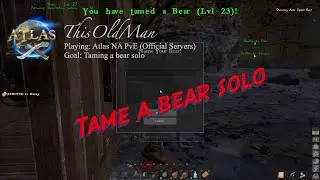 Atlas Survival - How to tame a Bear solo - Taming Pen