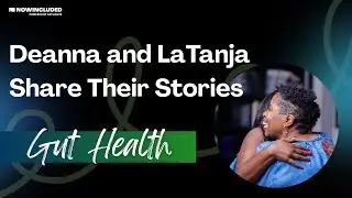Deanna and LaTanja's Story - Ulcerative Colitis
