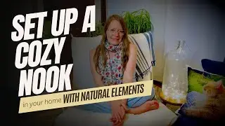 Set Up A Cozy Nook In Your Home With Natural Elements