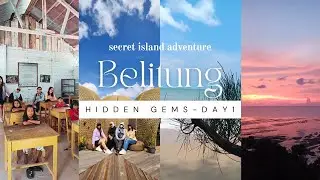 Belitung Hidden Paradise in Indonesia Day 1