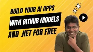Build AI Apps with FREE GitHub Models & .NET 🔥 | Sinhala Tutorial