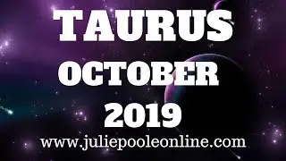TAURUS OCTOBER 2019 - FOLLOW YOUR HEART NOT YOUR HEAD!