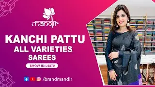 Kanchi Pattu All Varieties Sarees Collection | WhatsApp 733 733 7000 | Brand Mandir Sarees LIVE