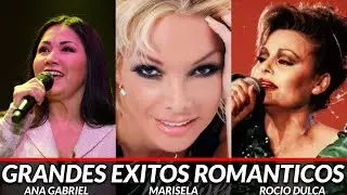 Ana Gabriel, Marisela, Rocio Dulca - Grandes Voces Rom&aacute;nticas Mix - Mother Editions Vol. 1
