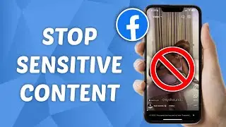 How to Stop Sensitive Content on Facebook