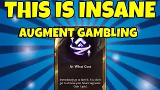 LEVEL 6 PLUS AUGMENT GAMBLING! YES PLEASE! TFT SET 11