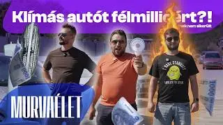 Klímás autót keresünk 500 ezerig, Bercinek nem sikerült – Murvaélet #23