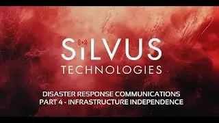 Part 4: Infrastructure Independence - Disaster Response Communications