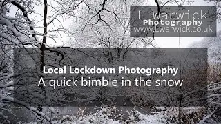 Local Lockdown Photography: local bimble in the snow