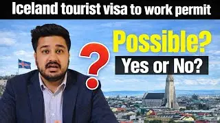 Iceland Tourist Visa to Work Permit | Is Conversion Possible? | Update 2026