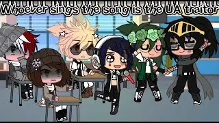 Whoever sings the song is the UA traitor.│Izuku and Shouta afton│Kyoka Emily│