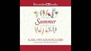 Summer by Karl Ove Knausgaard | Full Audiobook