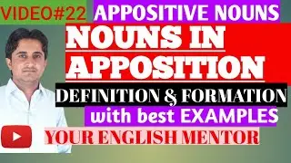 NOUNS IN APPOSITION | APPOSITIVE NOUNS| YOUR ENGLISH MENTOR ENGLISH GRAMMAR | ASHOK K CHOUHAN |