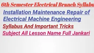 Installation Maintenance Repair of Electrical Machine Engineering Full Jankari and important Lesson