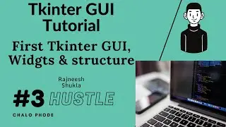 Your first GUI program, Widgets & Structure #3👍