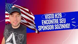Como conseguir um SPONSOR para o visto americano 🇺🇸 H2B | Visto de trabalho H2B
