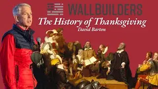 Нерассказанная история Дня благодарения с Дэвидом Бартоном | WallBuilders