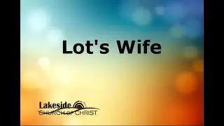 Lot's Wife - Kent Dunn