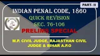 Indian Penal Code: Quick Revision|Important Section| Part-II| Sec 76-106|Prelims Special| MPCJ & APO