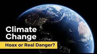 Climate Change: Hoax or Real Danger? &ndash; Factsmatic