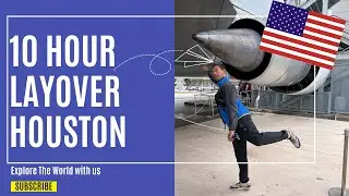 HOUSTON LAYOVER | WHAT TO DO WITH 10 HOURS? | MUST VISIT IN HOUSTON, TEXAS