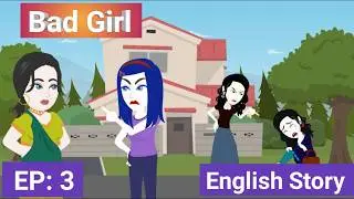 Bad Girl #3 |Animation Story |English Story |Learn English |Cartoon Video |Subtites |Nabbo Toons.