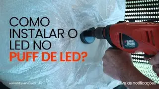 Como instalar led no puff de led