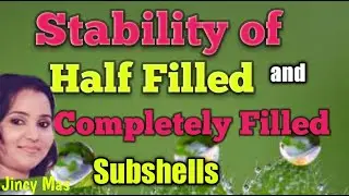 STABILITY OF HALF FILLED AND COMPLETELY FILLED SUBSHELLS|STRUCTURE OF ATOM|UNIT 2|CLASS 11|CHEMISTRY