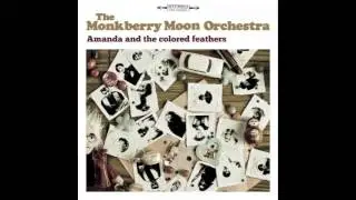 The Monkberry Moon Orchestra - Amanda and the colored feathers (FULL EP - 2011)