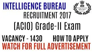 IB JOBS 2017 |  Intelligence Bureau Recruitment 2017 | (ACIO) Grade-II Exam | Eligibility and more