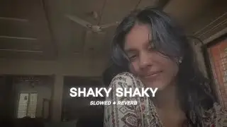 SHAKY SHAKY SLOWED+REVERB!! LOFI SONGS TRENDING INSTAGRAM #lofi #lofimusic love songs 