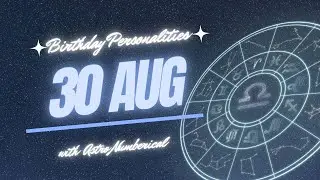 30 August Zodiac Horoscope: Birthday Personality & Traits Revealed