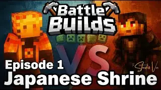 Battle Builds: Japanese Shrine | Aaron vs Owain Face Off