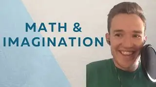 Grant Sanderson: Imagination and Math
