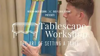 Tablescape Workshop: The Art of Setting a Table | Announcement