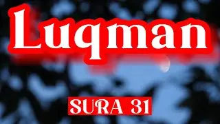 IL CORANO AUDIO ITALIANO SURA 31 LUQMAN