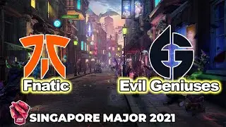 [LIVE] EG vs Fnatic | English Cast | ONE Esports Singapore Major 2021